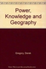 Image for Power, Knowledge and Geography