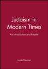 Image for Judaism in Modern Times : An Introduction and Reader