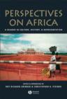 Image for Perspectives on Africa  : a reader in culture, history and representation