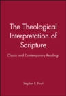 Image for The theological interpretation of scripture  : classic and contemporary readings