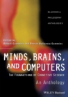 Image for Minds, Brains, and Computers : An Historical Introduction to the Foundations of Cognitive Science