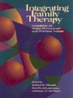 Image for Integrating Family Therapy : Handbook of Family Psychology and Systems Therapy