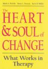 Image for The Heart and Soul of Change : What Works in Therapy