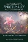 Image for Integrating Spirituality into Treatment : Resources for Practitioners