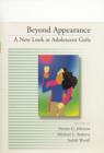 Image for Beyond appearance  : a new look at adolescent girls
