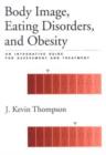 Image for Body image, eating disorders, and obesity  : an integrative guide for assessment and treatment