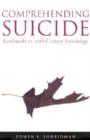 Image for Comprehending Suicide : Landmarks in 20th-Century Suicidology