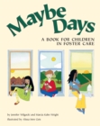 Image for Maybe Days : A Book for Children in Foster Care