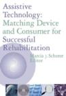 Image for Assistive Technology : Matching Device and Consumer for Successful