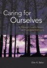 Image for Caring for Ourselves : A Therapist&#39;s Guide to Personal and Professional Well-being