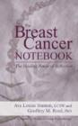 Image for The Breast Cancer Notebook : The Healing Power of Reflection