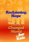 Image for Reclaiming Hope in a Changed World Kid&#39;s Version