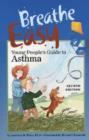 Image for Breathe easy  : young people&#39;s guide to asthma