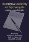 Image for Prescriptive authority for psychologists  : a history and guide