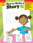 Image for How To Write A Story Grades 1-3
