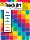 Image for How To Teach Art To Children