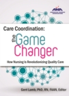 Image for Care Coordination: The Game Changer How Nursing is Revolutionizing Quality Care