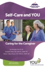 Image for Self-Care and YOU : Caring for the Caregiver
