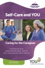 Image for Self-Care and You: Caring for the Caregiver