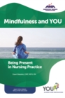Image for Mindfulness and YOU: Being Present in Nursing Practice