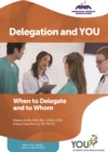 Image for Delegation and YOU!: When to Delegate and to Whom