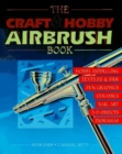 Image for The Craft and Hobby Airbrush Book