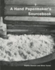 Image for A Hand Papermaker&#39;s Sourcebook