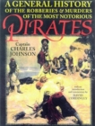 Image for A General History of the Robberies and Murders of the Most Notorious Pirates