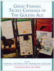Image for Great Fishing Tackle Catalogs of the Golden Age
