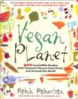 Image for Vegan Planet : 400 Irresistible Recipes with Fantastic Flavors from Home and Around the World