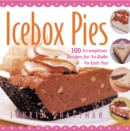 Image for Icebox Pies : 100 Scrumptious Recipes for No-Bake No-Fail Pies