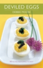 Image for Deviled Eggs : 50 Recipes from Simple to Sassy