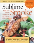 Image for Sublime Smoke : Bold New Flavors Inspired by the Old Art of Barbecue