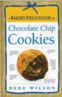 Image for A Baker&#39;s Field Guide to Chocolate Chip Cookies