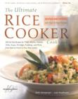 Image for The Ultimate Rice Cooker Cookbook: 250 No-Fail Recipes for Pilafs, Risottos, Polenta, Chilis, Soups, Porridges, Puddings, and More, from Start to Finish in Your Rice Cooker