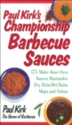 Image for Paul Kirk&#39;s Championship Barbecue Sauces: 175 Make-Your-Own Sauces, Marinades, Dry Rubs, Wet Rubs, Mops and Salsas