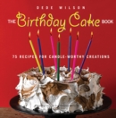 Image for Birthday Cake Book: 75 Recipes for Candle-Worthy Creations