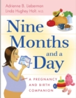 Image for Nine Months and a Day: A Pregnancy and Birth Companion