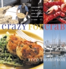 Image for Crazy for Crab: Everything You Need to Know to Enjoy Fabulous Crab at Home