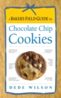 Image for Baker&#39;s Field Guide to Chocolate Chip Cookies