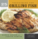Image for 25 Essentials: Techniques for Grilling Fish
