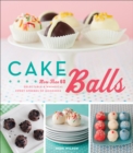 Image for Cake balls  : more than 60 delectable and whimsical sweet spheres of goodness
