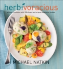 Image for Herbivoracious: A Flavor Revolution with 150 Vibrant and Original Vegetarian Recipes