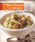Image for Best Stews in the World: 300 Satisfying One-Dish Dinners, from Chilis and Gumbos to Curries and Cassoulet