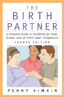 Image for The Birth Partner - Revised 4th Edition : A Complete Guide to Childbirth for Dads, Doulas, and All Other Labor Companions