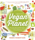 Image for Vegan Planet, Revised Edition: 425 Irresistible Recipes With Fantastic Flavors from Home and Around the World