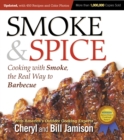 Image for Smoke &amp; Spice, Revised Edition: Cooking With Smoke, the Real Way to Barbecue