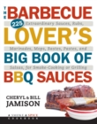 Image for Barbecue Lover&#39;s Big Book of BBQ Sauces: 225 Extraordinary Sauces, Rubs, Marinades, Mops, Bastes, Pastes, and Salsas, for Smoke-Cooking or Grilling