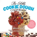 Image for The edible cookie dough cookbook  : 75 recipes for incredibly delectable doughs you can eat right off the spoon