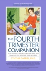 Image for The Fourth Trimester Companion: How to Take Care of Your Body, Mind, and Family as You Welcome Your New Baby